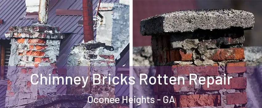 Chimney Bricks Rotten Repair Oconee Heights - GA