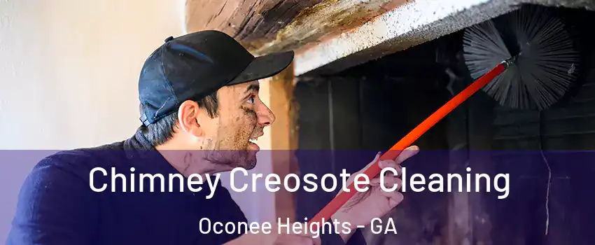 Chimney Creosote Cleaning Oconee Heights - GA