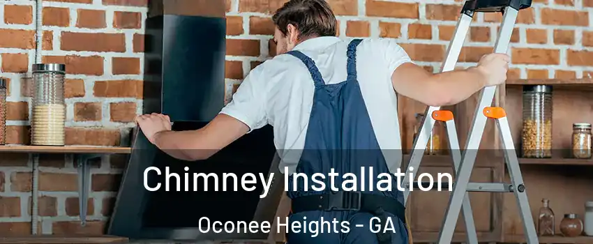 Chimney Installation Oconee Heights - GA