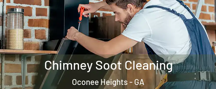 Chimney Soot Cleaning Oconee Heights - GA