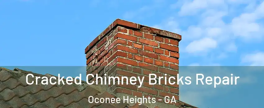 Cracked Chimney Bricks Repair Oconee Heights - GA
