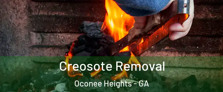 Creosote Removal Oconee Heights - GA