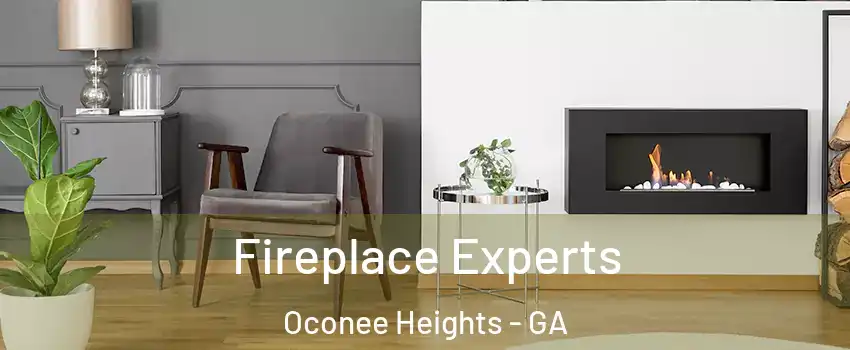 Fireplace Experts Oconee Heights - GA