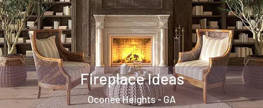 Fireplace Ideas Oconee Heights - GA