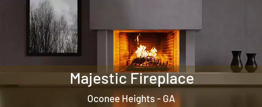 Majestic Fireplace Oconee Heights - GA