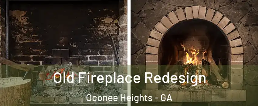 Old Fireplace Redesign Oconee Heights - GA