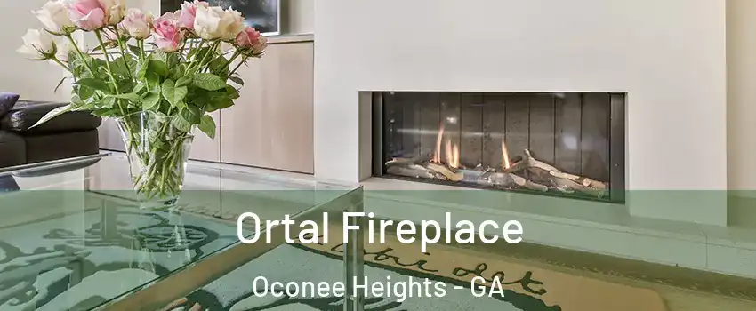 Ortal Fireplace Oconee Heights - GA