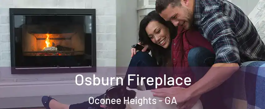 Osburn Fireplace Oconee Heights - GA