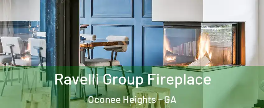 Ravelli Group Fireplace Oconee Heights - GA