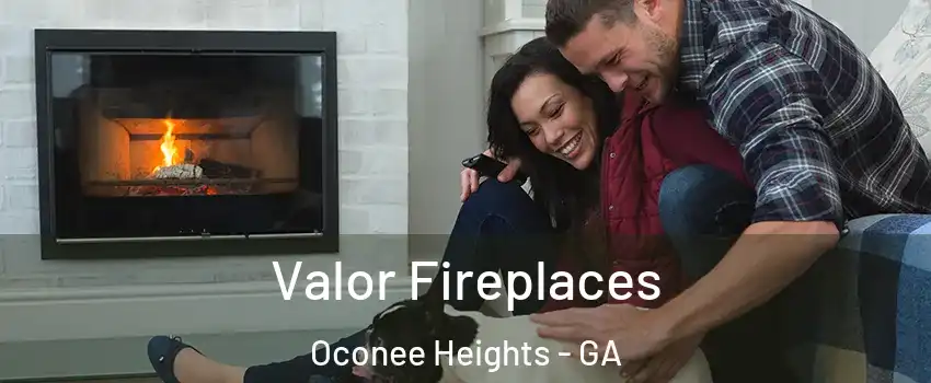 Valor Fireplaces Oconee Heights - GA