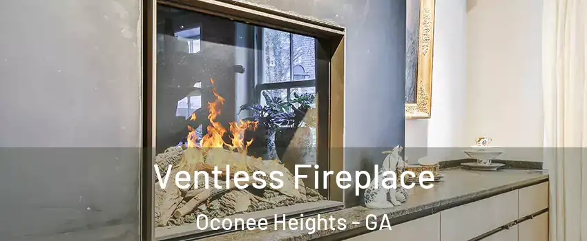 Ventless Fireplace Oconee Heights - GA