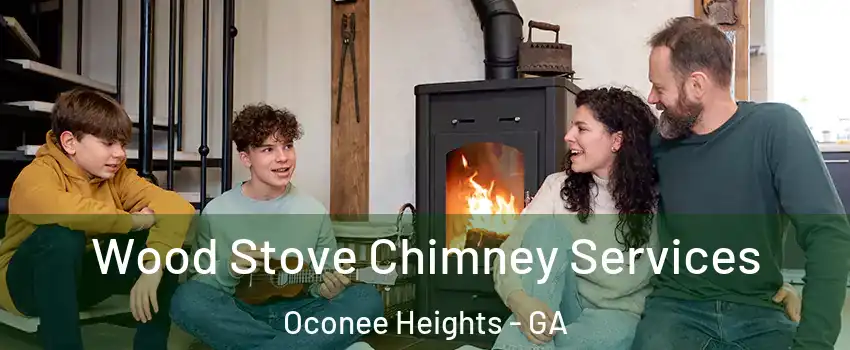 Wood Stove Chimney Services Oconee Heights - GA